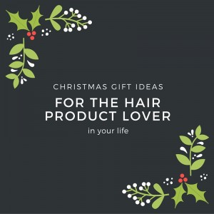 hair product gift ideas